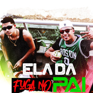 Ela da Fuga no Pai (Explicit)