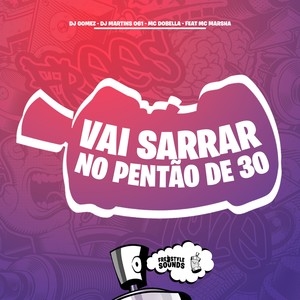Vai Sarrar No Pentão De 30 (Explicit)