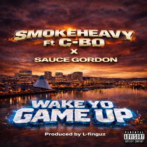 Wake Yo Game Up (Explicit)