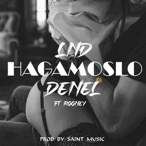 Hagámoslo (feat. Rooney) (Explicit)