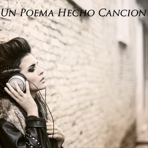 Un Poema Hecho Cancion