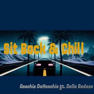 Sit Back & Chill (feat. Dolla Badass)