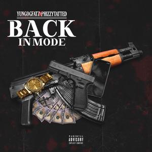 Back in Mode (feat. PhizzyTatted) [Explicit]