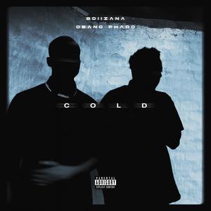 Cold (feat. Deano Phago) [Explicit]