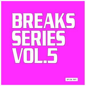 Breaks Series, Vol. 5