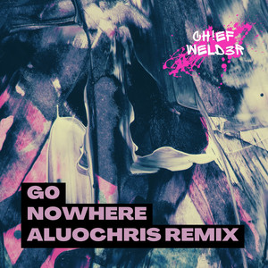 Go Nowhere (Aluochris Remix)