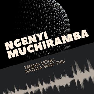Ngenyi Muchiramba(feat. Natswa_made_this)