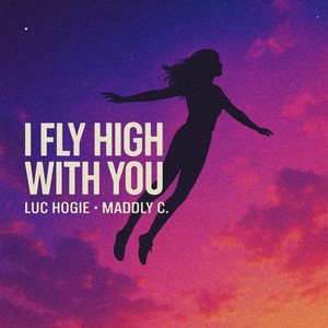 I Fly High with You