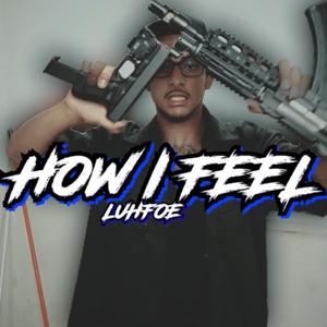 How I Feel (Explicit)