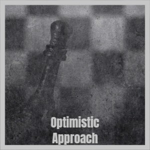 Optimistic Approach