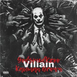 Villain (feat. Kaveman Brown) (Explicit)