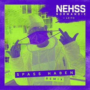 Spaß haben(feat. Leito) (Remix|Explicit)