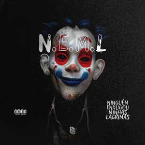N.E.M.L (feat. Bezerra) (Explicit)