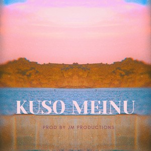 KUSO MEINU