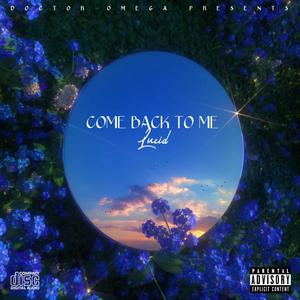 Come Back To Me (feat. Lucid) (Explicit)