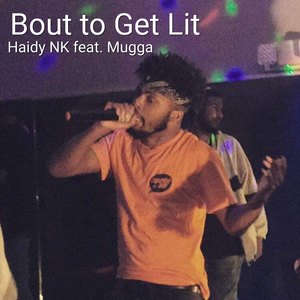 Bout to Get Lit (Explicit)