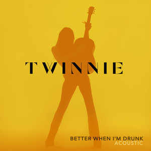 Better When I'm Drunk (Acoustic Version)
