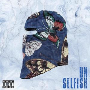 Unselfish (Explicit)