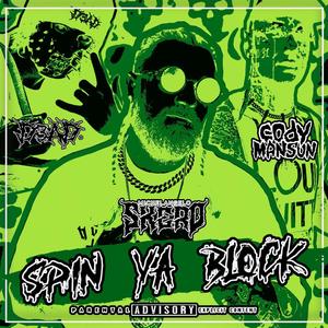 Spin Ya Block (feat. Cody Manson & D3ad.) [Explicit]