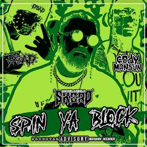 Spin Ya Block (feat. Cody Manson & D3ad.) (Explicit)