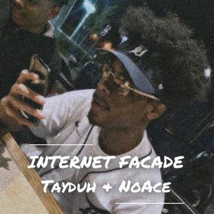 Internet Facade (feat. NoAce) (Explicit)