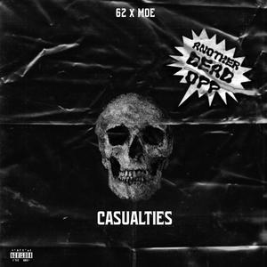 Casualties (feat. MOE Bands) [Explicit]