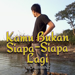 Kamu Bukan Siapa-siapa Lagi (Remastered 2022)