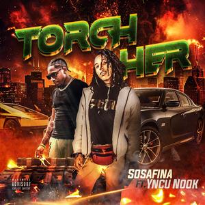 Torch Her (feat. YNCU Nook) (Explicit)