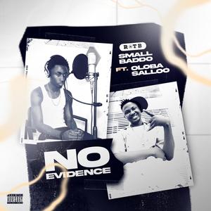 No Evidence (feat. Oloba Salloo) (Explicit)
