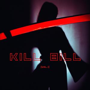 KILL BILL (vol.1) (feat. balloon pictures) [Explicit]