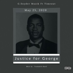 Justice for George(feat. Timeout) (Explicit)