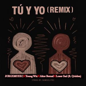 Tú y Yo (feat. Qviebra) (Remix)