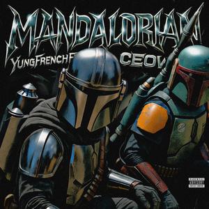 MANDALORIAN (feat. YungFrenchFry) (Explicit)