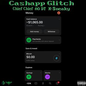 Cash App Glitch (feat. AO DT & K-$neaky) (Explicit)
