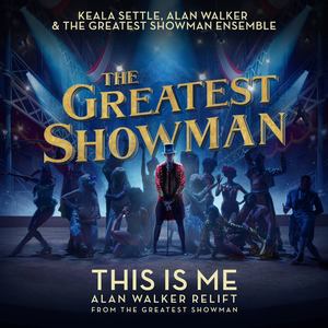 This Is Me (Alan Walker Relift|from "The Greatest Showman") - Keala Settle、The Greatest Showman Ensemble封面