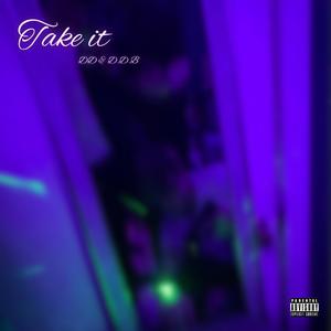 Take it (feat. D.D.B) [Explicit]