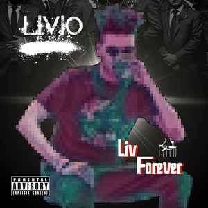 Liv Forever (Explicit)