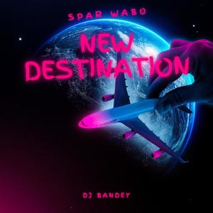 New Destination (feat. DJ Bandey)