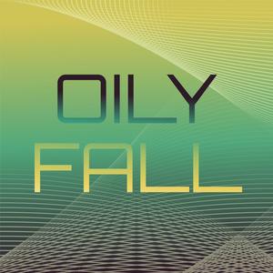 Oily Fall