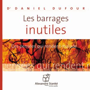 Les barrages inutiles