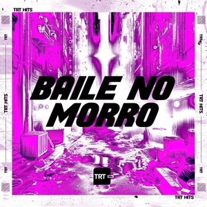 BAILE NO MORRO (Explicit)