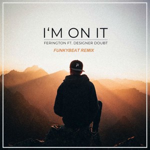 I'm on It (Funkybeat Remix)