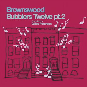 brownswood bubblers twelve, pt. 2 (gilles peterson presents)