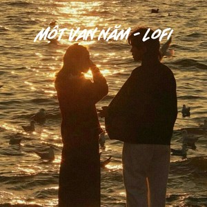 Một Vạn Năm Beat (Lofi)