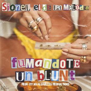 Fumandote Un Blunt (Explicit)