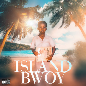 Island Bwoy (Explicit)