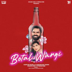 Botal Wargi (feat. Kartar Ramla & Sukhwant Sukhi) [Explicit]