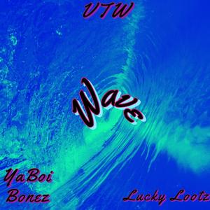 Wave (feat. Lucky Lootz & Yaboi Bonez) [Radio Edit]