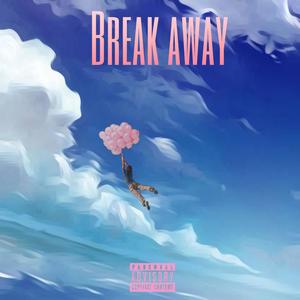 Break away