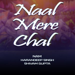 Naal Mere Chal